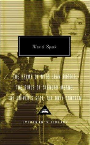 Muriel Spark: The prime of Miss Jean Brodie (2004, Everyman's Library, distributed by Random House)