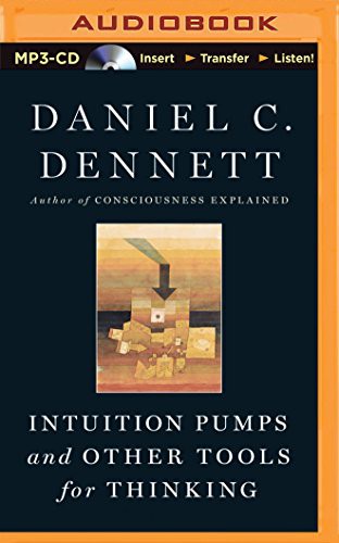 Daniel C. Dennett, Jeff Crawford: Intuition Pumps and Other Tools for Thinking (AudiobookFormat, 2014, Brilliance Audio)