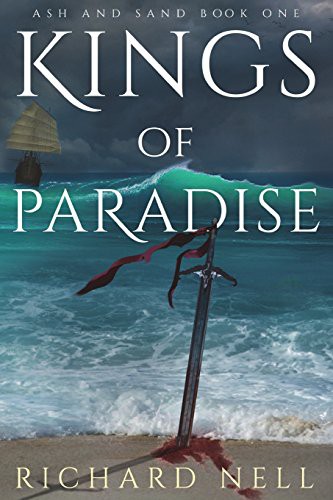 Richard Nell: Kings of Paradise (Paperback, 2018, Createspace Independent Publishing Platform, CreateSpace Independent Publishing Platform)