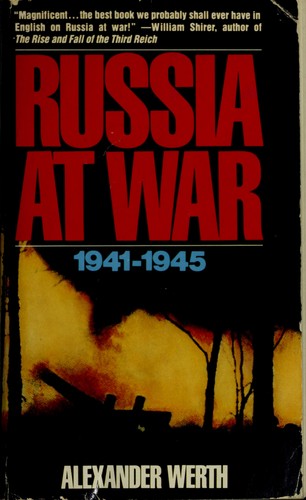Werth, Alexander: Russia at war, 1941-1945 (1988, Carroll & Graf Publishers, Inc.)