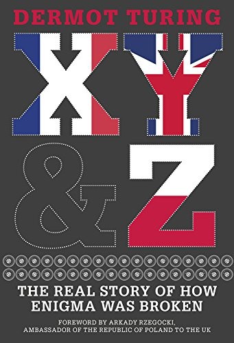 Dermot Turing: X, Y & Z (Hardcover, 2019, The History Press)