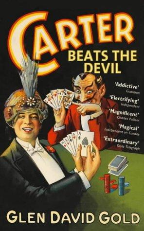 Glen David Gold: Carter Beats the Devil (Paperback, 2002, Sceptre)