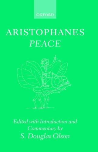 Aristophanes: Aristophanes' Peace (Ancient Greek language, 1998, Clarendon Press, Oxford University Press)