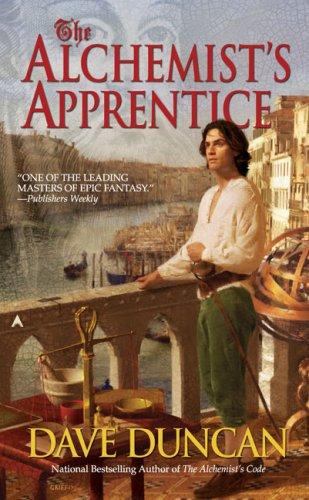 Dave Duncan: The Alchemist's Apprentice (Paperback, 2008, Ace)