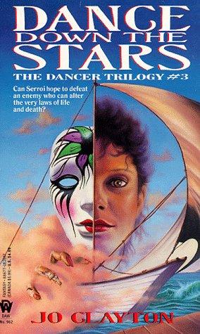 Jo Clayton: Dance Down the Stars (Dancer Trilogy, 3rd book) (Paperback, 1994, DAW)