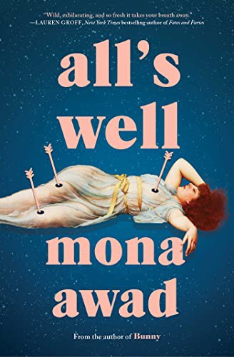 Mona Awad: All's Well (Paperback, Scribner / Marysue Rucci Books)