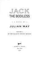 Julian May: Jack the Bodiless (1992, Knopf, Distributed by Random House)