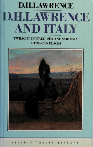 D. H. Lawrence: D.H. Lawrence and Italy (1985, Penguin Books)