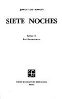 Jorge Luis Borges: Siete Noches (Paperback, Spanish language, 1999, Fondo de Cultura Economica USA)