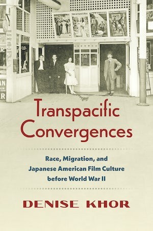 Transpacific Convergences (2022, University of North Carolina Press)