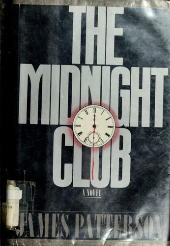 James Patterson: The Midnight Club (1989, Little, Brown)