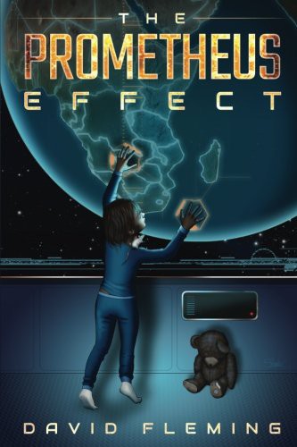 David Gatewood, David Fleming, Crystal Watanabe, Susan Harlow: The Prometheus Effect (Paperback, 2017, CreateSpace Independent Publishing Platform)