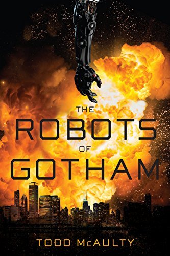 Todd McAulty: The Robots Of Gotham (EBook, 2018, Harper)