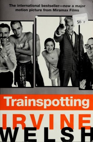 Irvine Welsh: Trainspotting (1996, W.W. Norton)