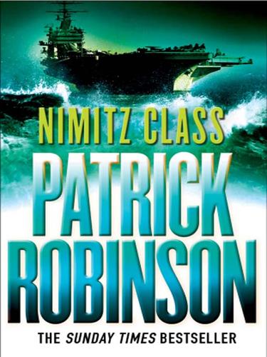 Patrick Robinson: Nimitz Class (EBook, 2008, Random House Publishing Group)