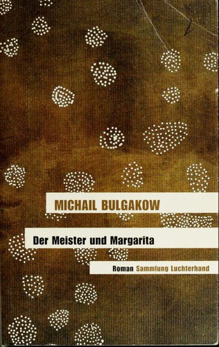 Михаил Афанасьевич Булгаков: Der Meister und Margarita (Paperback, German language, 2006, Sammlung Luchterhand)