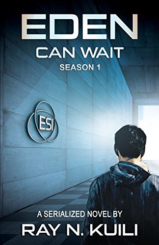 Ray N. Kuili: Eden Can Wait, Season 1 (Paperback, 2018, Independently Published, Independently published)