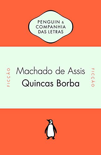 _: Quincas Borba (Paperback, Portuguese language, 2012, Penguin-Companhia, Penguin)