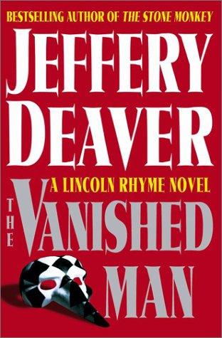 Jeffery Deaver: The Vanished Man (Hardcover, 2003, Simon & Schuster)