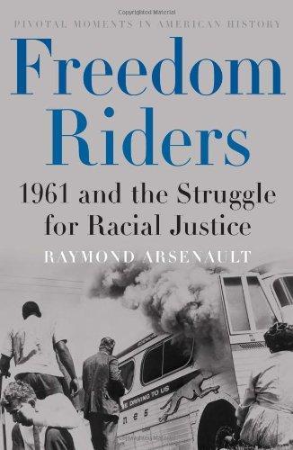 Raymond Arsenault, Raymond Arsenault: Freedom Riders (2006, Oxford University Press)