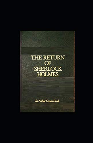 Arthur Conan Doyle: The Return of Sherlock Holmes Illustrated (Paperback, 2020, Independently published, Independently Published)