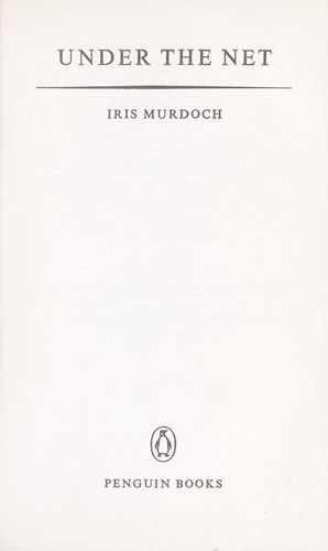 Iris Murdoch: Under the net (Paperback, 1982, Penguin)