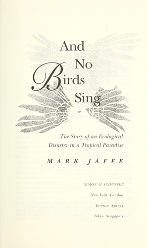 Mark Jaffe: And no birds sing (1994, Simon & Schuster)