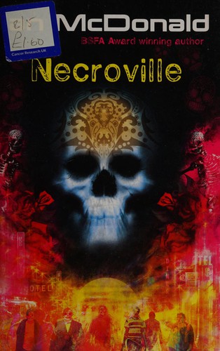 Ian McDonald: Necroville (2011, Gollancz)