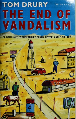 Tom Drury: The end of vandalism. (1994, Minerva)