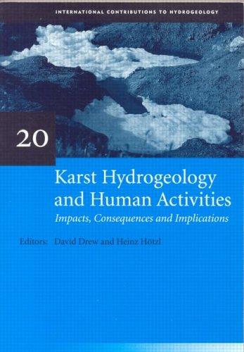 Heinz Hötzl, David Drew: KARST HYDROGEOLOGY & HUMAN ACTIVITIE (International Contributions to Hydrogeology) (Hardcover, 1998, A A Balkema)