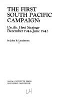 John B. Lundstrom: The first South Pacific campaign (1976, Naval Institute Press)