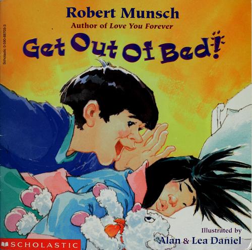 Robert N. Munsch: Get out of bed! (1998, Scholastic, Cartwheel Books)