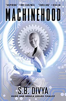 S. B. Divya: Machinehood (2021, Simon & Schuster Books For Young Readers)