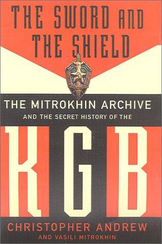 Christopher Andrew, Vasili Mitrokhin: The Sword and the Shield (2000, Basic Books)