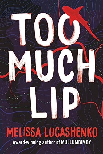 Melissa Lucashenko: Too Much Lip (Paperback, 2018, University of Queensland Press)