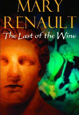 Mary Renault: Last of the Wine (2004, ARROW (RAND))