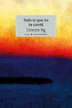 Celeste Ng: Todo lo que no te conté (2016, Alba)