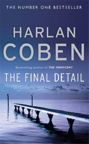 Harlan Coben: THE FINAL DETAIL (Paperback, 2005, ORION MASS MARKET PAPERBACK)