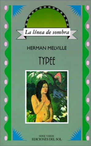 Herman Melville: Typee (Linea de Sombra) (Paperback, Spanish language, 1995, Del Sol)