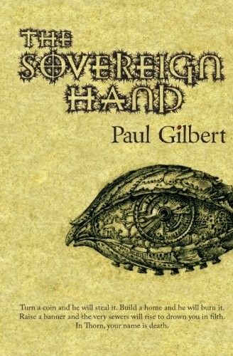 Paul Gilbert: The Sovereign Hand (2014, Steam Press)