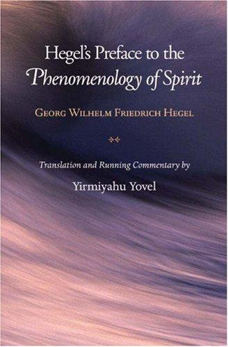 Georg Wilhelm Friedrich Hegel: Hegel's preface to the Phenomenology of spirit (2005, Princeton University Press)