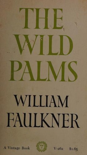 William Faulkner: The wild palms (1939, Vintage Books)