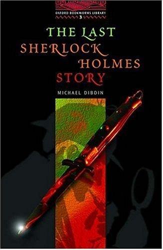 Michael Dibdin: The Last Sherlock Holmes Story (Oxford Bookworms Library) (2000, Oxford University Press)