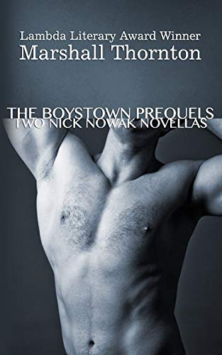 Marshall Thornton: The Boystown Prequels (Paperback, 2017, CreateSpace Independent Publishing Platform, Createspace Independent Publishing Platform)