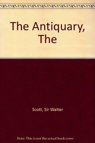 Sir Walter Scott: The antiquary (1993, B & W Publishing)