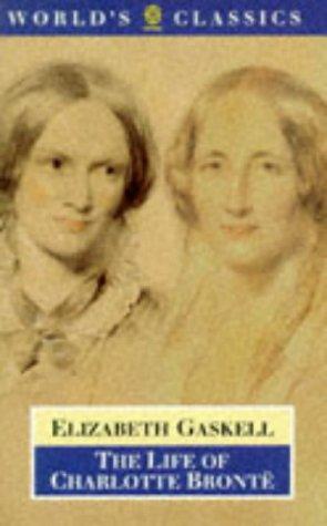 Elizabeth Cleghorn Gaskell: The life of Charlotte Brontë (1996, Oxford University Press)