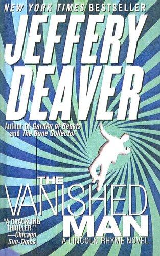 Jeffery Deaver: The Vanished Man (Lincoln Rhyme Novels) (2004, Tandem Library)