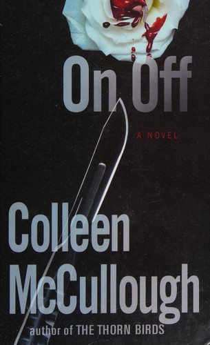 Colleen McCullough: On, Off (Hardcover, 2006, Wheeler Publishing)