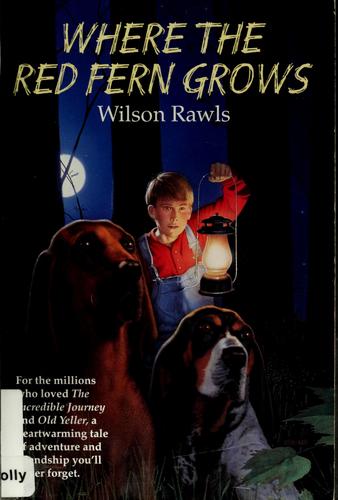 Wilson Rawls: Where the Red Fern Grows (Paperback, 1996, Yearling)