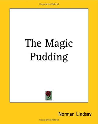 Norman Lindsay: The Magic Pudding (Paperback, Kessinger Publishing, LLC)